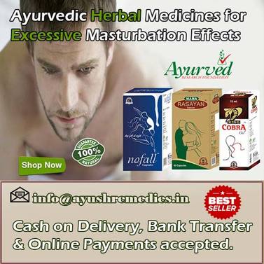 Ayurvedic Herbal Medicines For Excessive Masturbation Effects In Males